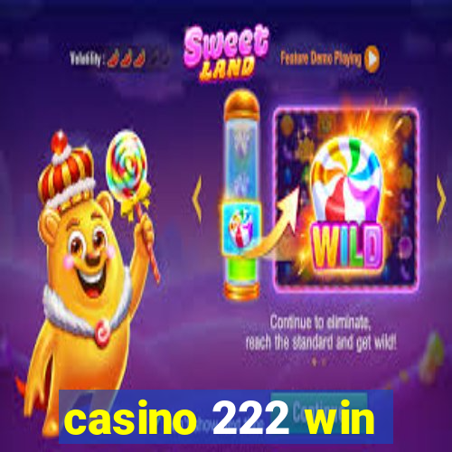 casino 222 win